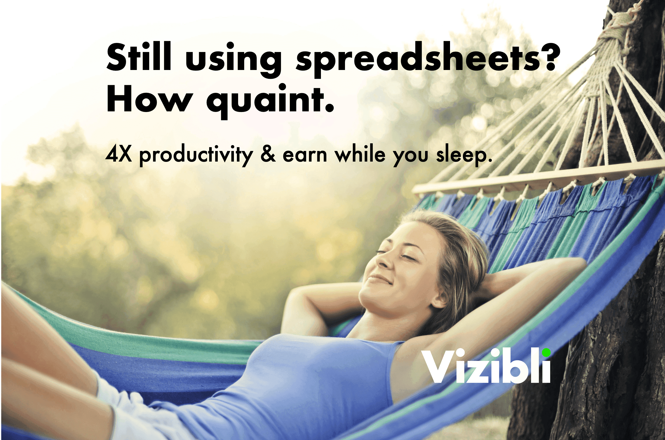 A woman resting in a hammock, captioned Still using spreadsheets? How quaint.